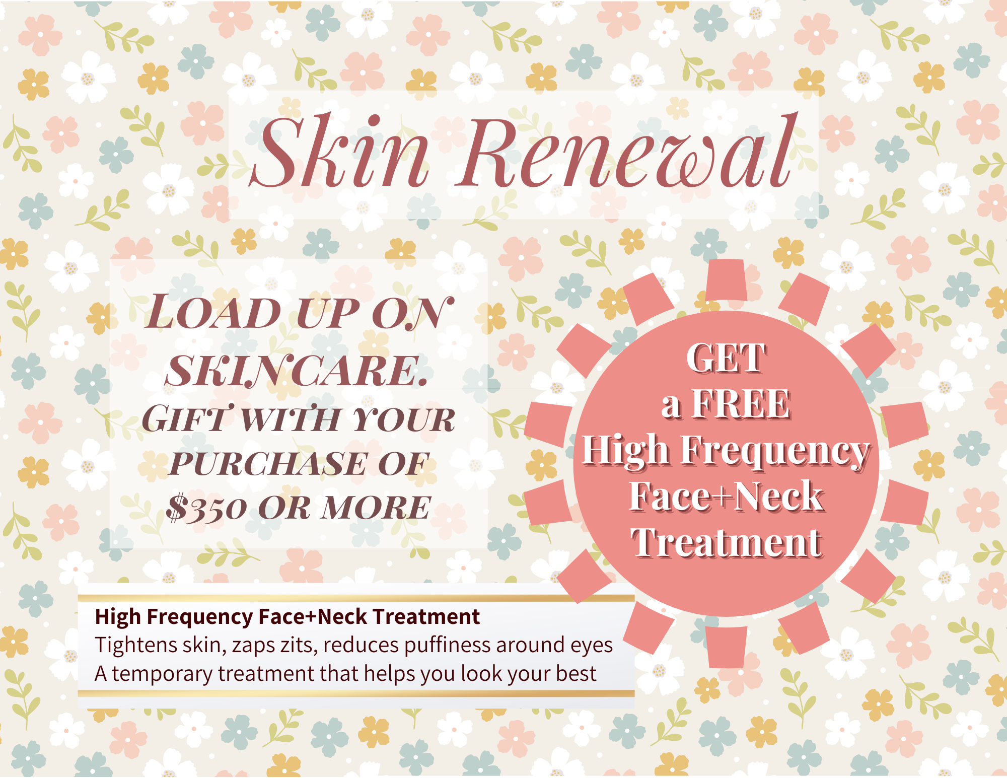 Get a free High Frequency Face+Neck treatment with skincare purchase of $350 or more