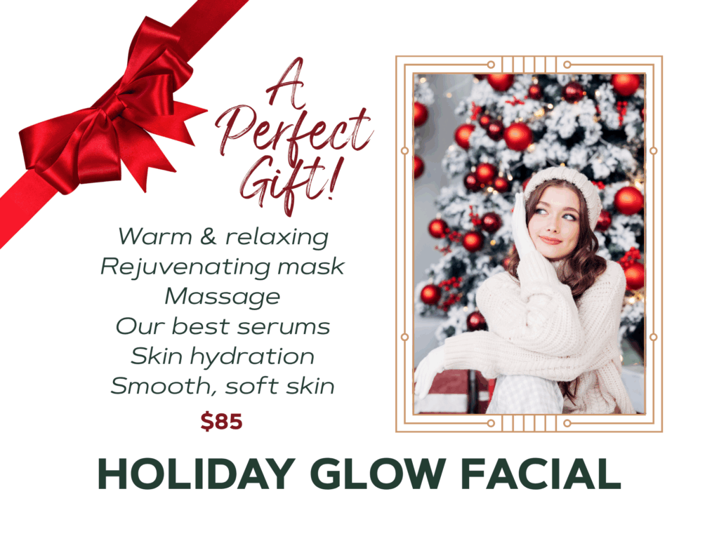 A perfect gift! Warm & relaxing Rejuvenating mask Massage Our best serums Skin hydration Smooth, soft skin - $85. HOLIDAY GLOW FACIAL
