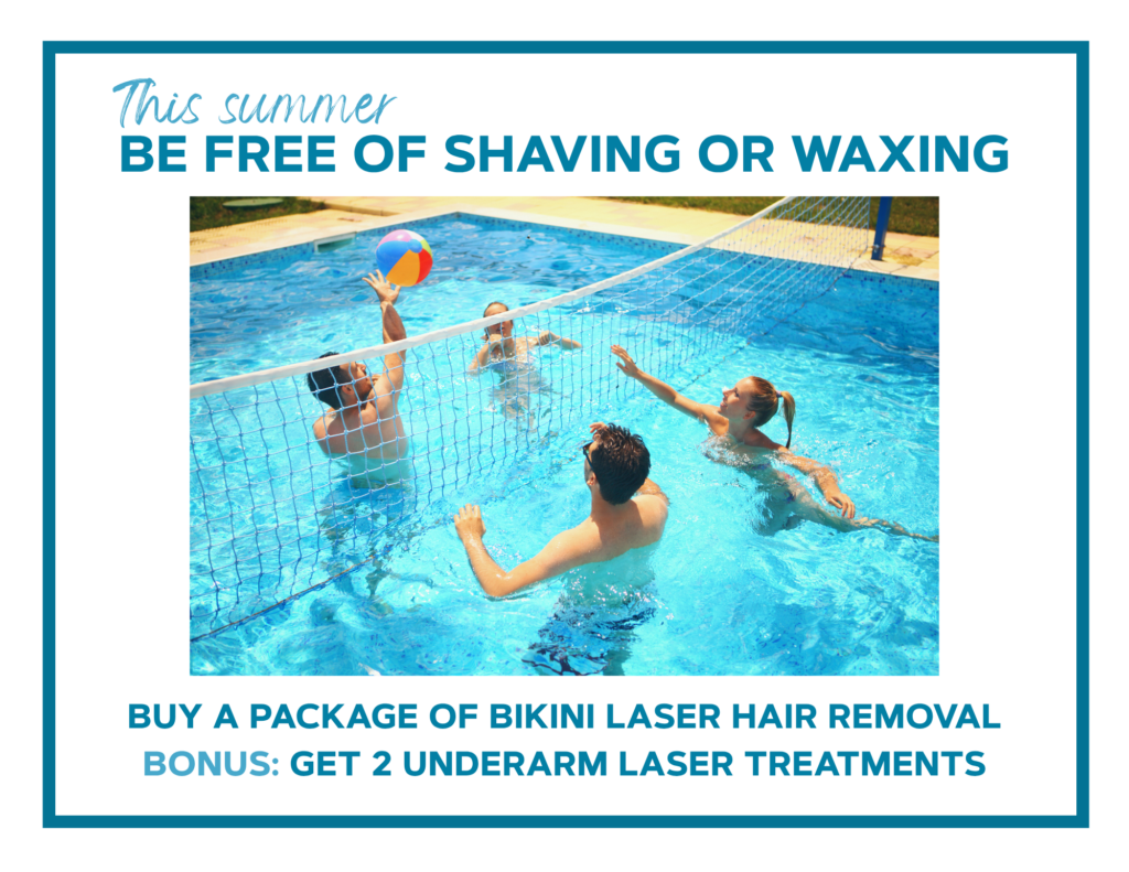 This summer be free of shaving or waxing - Buy a package of bikini laser hair removal - Bonus: get 2 underarm laser treatments
